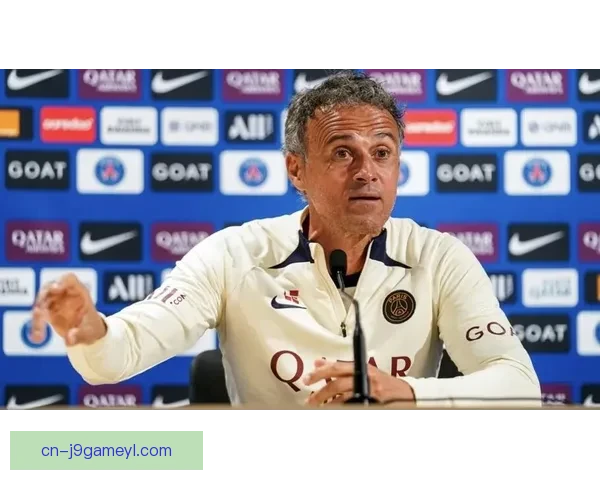 恩里克：比赛艰难遗憾未再进球